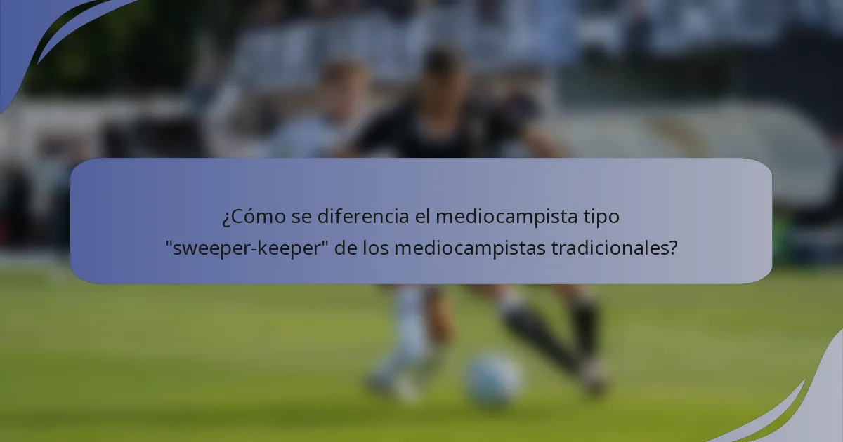 ¿Cómo se diferencia el mediocampista tipo 